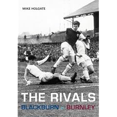 The Rivals: Blackburn V. Burnley
