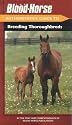 The Blood-Horse Authoritative Guide to Breeding Thorou