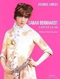 Revue Editions Seguier  / Sarah Bernhardt : L'art et la vie