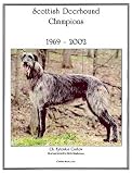 Scottish Deerhound Champions, 1969-2002