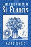 Living the wisdom of St Francis