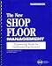The New Shop Floor Management : (Empowering People for Continuous Improvement, (video course workbook))