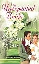 The Unexpected Bride (Harlequin Historical Series) by Elizabeth Rolls
