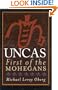 Uncas: First of the Mohegans