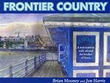 Frontier Country: A Walk Around Essex Borders: A Walk Around the Essex Borders