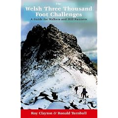 The Welsh Three Thousand Foot Challenges: A Guide for Walkers and Hill Runners