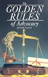 The Golden Rules of Advocacy