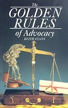 The Golden Rules of Advocacy