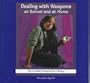 Dealing with Weapons at School and at Home (Conflict Resolution Library)