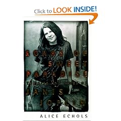Scars of Sweet Paradise: The Life and Times of Janis Joplin