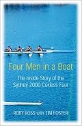 Four Men in a Boat: The Inside Story of the Sydney 2000 Coxless Four