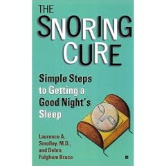 The Snoring Cure: Simple Steps to Getting a Good Night's Sleep