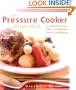 The Pressure Cooker Gourmet: 225 Recipes for Great-Tasting, Long-Simmered Flavors in Just Minutes