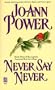 Never Say Never (American Beauties Trilogy)