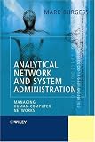 Analytical Network and System Administration: Managing Human-Computer Systems