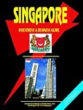 Singapore: Investment & Business Guide