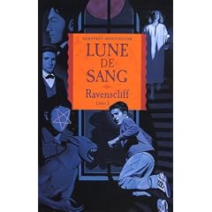 Ravenscliff, Tome 3 : Lune de sang