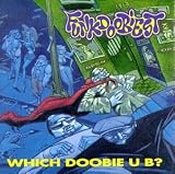 Which Doobie U B?