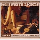 Gifts from Strangers by White Lights
