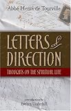 Letters Of Direction: Thoughts On The Spiritual Life Form The Letters Of The ABBE de TOURVILLE (Continuum Icons)