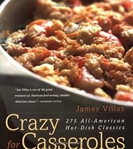 Crazy for Casseroles: 275 All-American Hot-Dish Classics