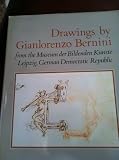 Drawings by Gianlorenzo Bernini : from the Museum der Bildenden Künste Leipzig, German Democratic Republic