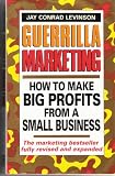 Guerrilla marketing : how to make big profits from a small business