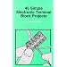 45 Simple Electronic Terminal Block Projects (BP)