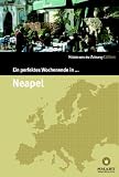 Ein perfektes Wochenende in.. - Neapel - Nicola Bramigk