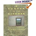 A Tuscan in the Kitchen: Recipes and Tales from My Home