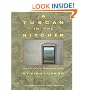 A Tuscan in the Kitchen: Recipes and Tales from My Home