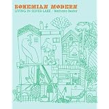 BohemianModernLTD:LivinginSilverLake