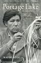 Portage Lake: Memories of an Ojibwe Childhood