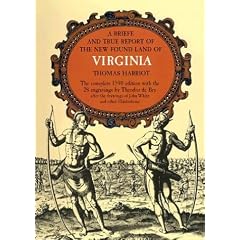 A Briefe and True Report of the New Found Land of Virginia (Rosenwald Collection Reprint Series)