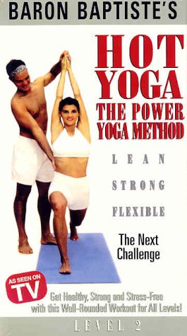 Cover image : Baron Baptiste's Hot Yoga: The Power Yoga Method -(Level 2 - The Next Challenge)