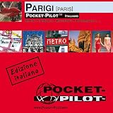  : Pocket Pilot Paris ( Parigi ): Ein &auml;u&szlig;erst praktisch und robuster Reisebegleiter voller detailreicher Kartographie und vielf&auml;ltigen Reiseniformationen. ( Laminiert )
