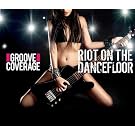 Riot on the Dancefloor