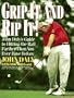 Grip It and Rip It: John Daly's Guide to Hitting the Ball Farther Than You Ever Have Before