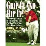 Grip It and Rip It: John Daly's Guide to Hitting the Ball Farther Than You Ever Have Before book cover