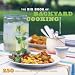 The Big Book of Backyard Cooking: 250 Favorite Recipes for Enjoying the Great Outdoors