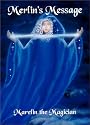 Merlin's Message : Reawakening and Remembering