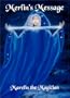 Merlin's Message : Reawakening and Remembering