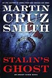 Stalins Ghost (Arkady Renko Novels)