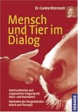 Mensch und Tier im Dialog: Kommunikation und artgerechter Umgang mit Haus- und Nutztieren. Methoden der tiergestützten Arbeit und Therapie