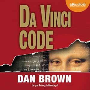 Da Vinci Code (Tétralogie Robert Langdon 2) (






Version intégrale) Auteur(s) : Dan Brown Narrateur(s) : François Montagut