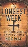 Image of The Longest Week: What Really Happened During Jesus' Final Days