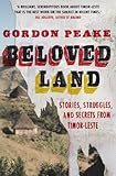 Beloved land : stories, struggles, and secrets from Timor-Leste