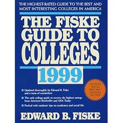 Fiske Guide to Colleges 1999: The: The Highest-Rated Guide to the Best and Most Interesting Colleges in America (15th ed)