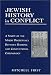 Jewish History in Conflict: A Study of the Major Discrepancy between Rabbinic and Conventional Chronology