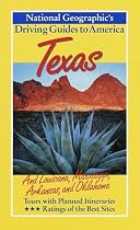 National Geographic Driving Guide To America: Texas, And Louisiana, Mississippi, Arkansas, And Oklahoma